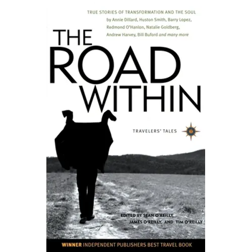 The Road Within: True Stories of Transformation and the Soul - Hardcover