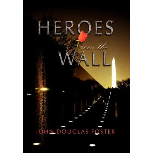 Heroes from the Wall - Hardcover