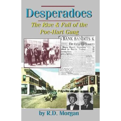 Desperadoes: The Rist & Fall Of The Poe-Hart Gang - Paperback