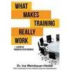What Makes Training Really Work: 12 Levers Of Transfer Effectiveness - Paperback