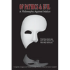 Of Pathics & Evil: A Philosophy Against Malice - Paperback