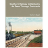 Southern Railway In Kentucky As Seen Through Postcards - Paperback