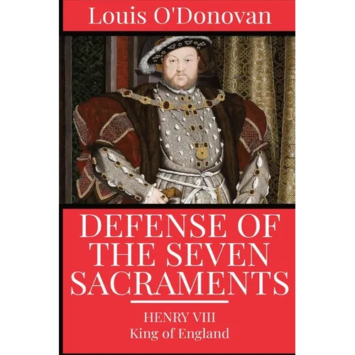 Defence of the Seven Sacraments - Paperback