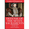 Defence of the Seven Sacraments - Paperback