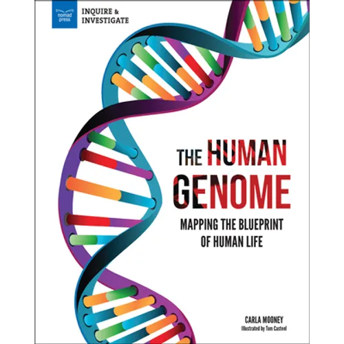 The Human Genome: Mapping the Blueprint of Human Life - Hardcover