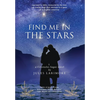 Find Me in the Stars: a Cevenoles Sagas novel - Hardcover