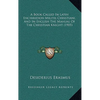 A Book Called In Latin Enchiridion Militis Christiani, And In English The Manual Of The Christian Knight (1905) - Hardcover