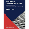 Building a Showcase Culture: Powerful and Practical Keys for Manufacturing - Hardcover