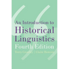 An Introduction to Historical Linguistics, 4th Edition - Paperback