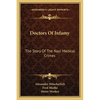 Doctors Of Infamy: The Story Of The Nazi Medical Crimes - Paperback