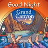 Good Night Grand Canyon - Board Book