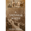 A Viennese Waltz - Hardcover