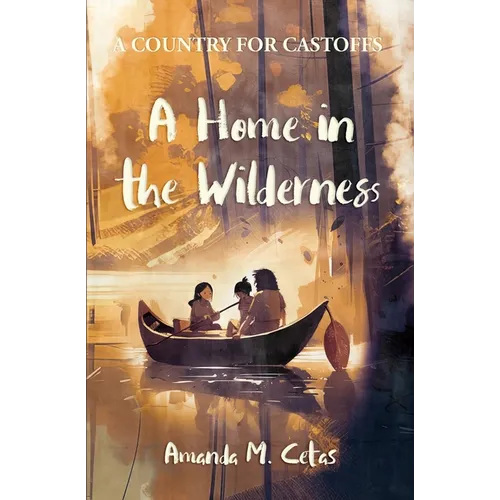 A Home in the Wilderness - Paperback