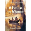 A Home in the Wilderness - Paperback