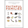 Faithful Families: Creating Sacred Moments at Home - Paperback