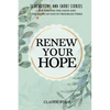 Renew Your Hope: 31 Devotions and Short Stories for Keeping the Faith and the Word of God in Troubled Times - Paperback