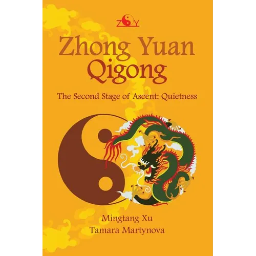 Zhong Yuan Qigong: The Second Stage of Ascent: Quietness - Paperback