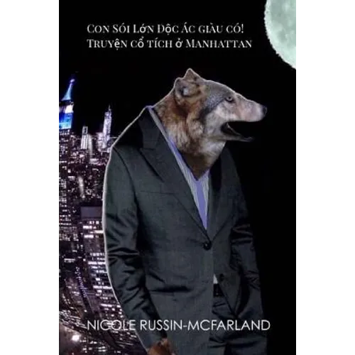 Learn Vietnamese! Con Soi Lon Doc Ac Giau Co! Truyen Co Tich o Manhattan - Paperback