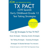 TX PACT LOTE Spanish Early Childhood-Grade 12 - Test Taking Strategies - Paperback