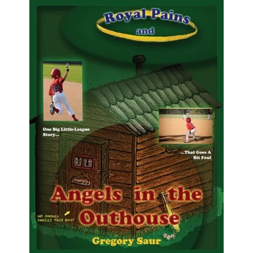 Royal Pains and Angels in the Outhouse - Paperback