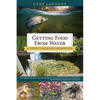 Getting Food from Water: A Guide to Backyard Aquaculture - Paperback