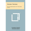Double Trouble: The Autobiography of the Jones Twins - Hardcover
