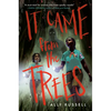 It Came from the Trees - Hardcover