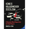 King's Kalashnikov Sicilian: A Dynamic Black Repertoire for Club Players - Hardcover