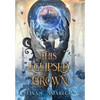 This Eclipsed Crown - Hardcover
