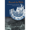 Beyond the Walls: New Perspectives on the Archaeology of Historical Households - Paperback