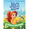 Lily's Wondrous World: A Day in the Park - Hardcover