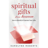 Spiritual Gifts from Heaven: How to Identify and Operate Your Gifts - Paperback
