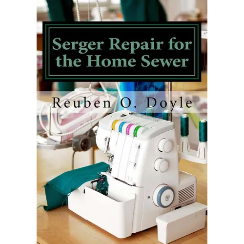 Serger Repair for the Home Sewer - Paperback