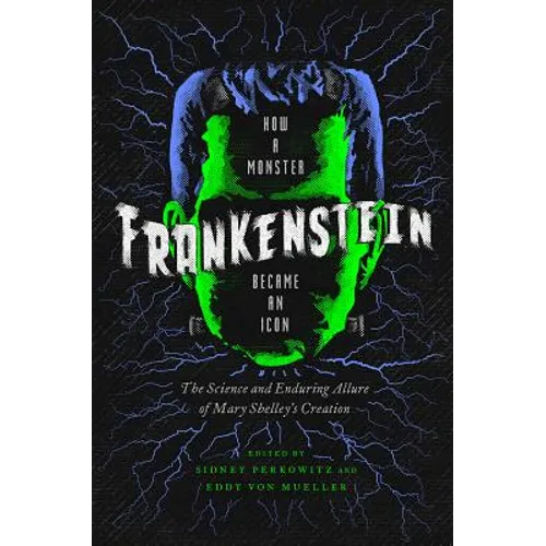 Frankenstein: How a Monster Became an Icon - Paperback