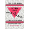 Ohio Traffic Tickets Are for the Birds: A Practical Defense Manual for Juveniles and Adults - Paperback