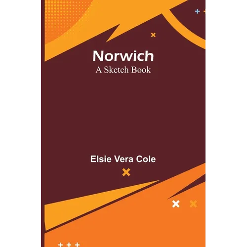 Norwich: A Sketch Book - Paperback