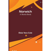 Norwich: A Sketch Book - Paperback