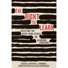 The Right to Learn: Resisting the Right-Wing Attack on Academic Freedom - Paperback