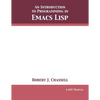 An Introduction to Programming in Emacs Lisp: Edition 3.10 - Paperback