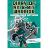 Diary of an 8-Bit Warrior: Shadow Over Aetheria: An Unofficial Minecraft Adventure Volume 7 - Hardcover