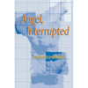 Angel Interrupted - Paperback