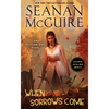 When Sorrows Come: An October Daye Novel - Mass Market Paperbound