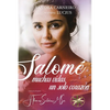 Salomé: Muchas vidas y un solo corazón: Muchas vidas - Paperback