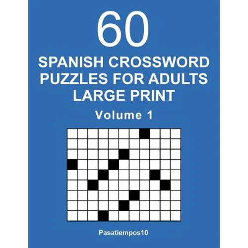 Spanish Crossword Puzzles for Adults Large Print - Volume 1 - Paperback