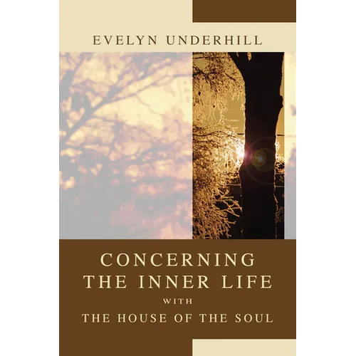 Concerning the Inner Life with the House of the Soul - Paperback