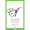 The Spring of My Life: And Selected Haiku - Paperback
