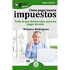 GuíaBurros Cómo pagar menos impuestos: Todo lo que debes saber para no pagar de más - Paperback