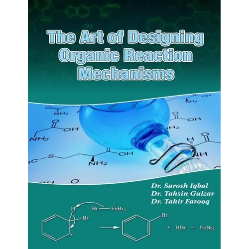 The art of designing organic reaction mechanisms - Paperback