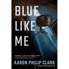 Blue Like Me - Paperback
