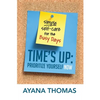 Time's Up: Prioritize Yourself Now - Paperback